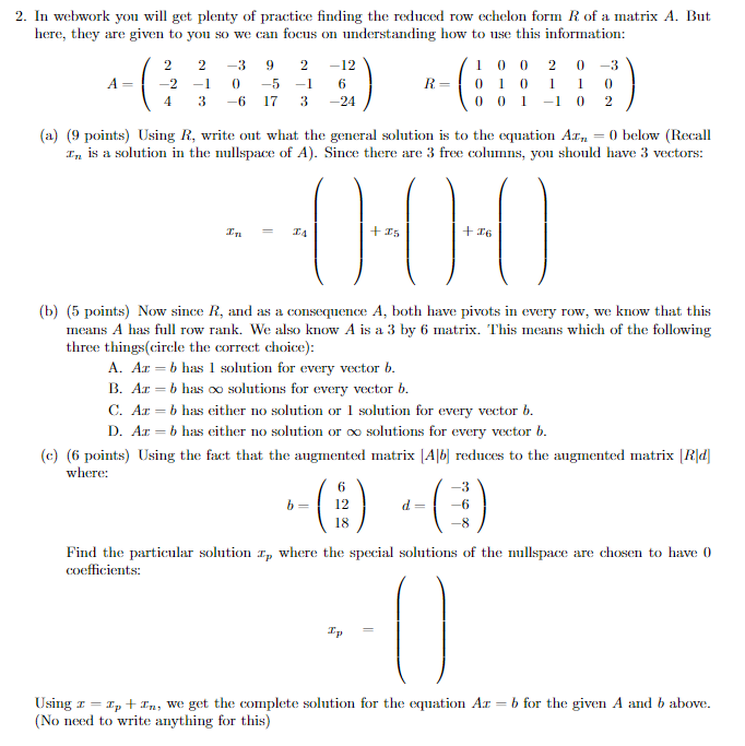 In Webwork You Will Get Plenty Of Practice Finding The Reduced Row Echelon Form R Of A Matrix A But Here They Are Give 1