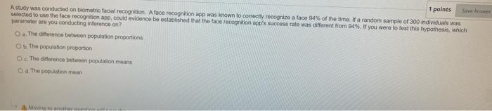 1 Points 300 Individuals Was A Study Was Conducted On Biometric Facial Recognition A Face Recognition App Was Known To 1