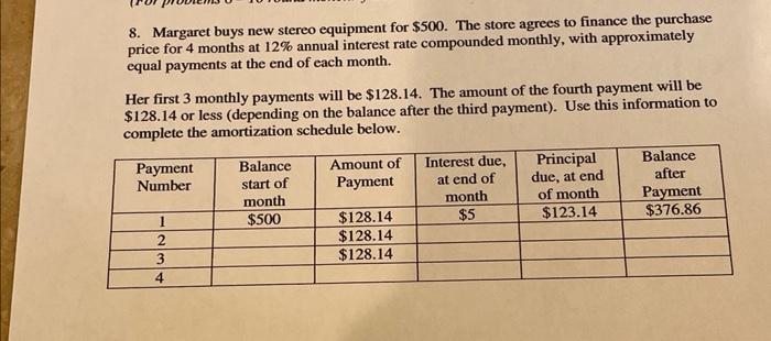 8 Margaret Buys New Stereo Equipment For 500 The Store Agrees To Finance The Purchase Price For 4 Months At 12 Annua 1