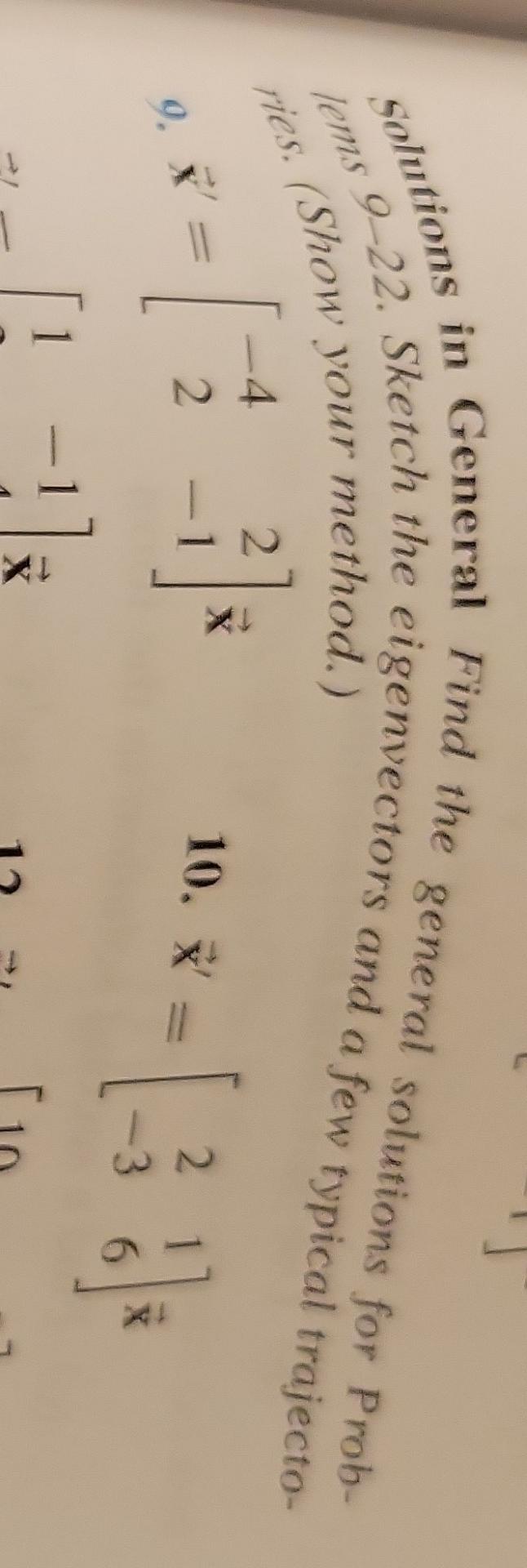 Lems 9 22 Sketch The Eigenvectors And A Few Typical Trajecto Solutions In General Find The General Solutions For Prob 1