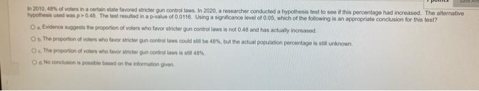 3 00 Ar In 2010 48 Of Voters In A Certain State Favored Stricter Gun Control Laws In 2020 A Researcher Conducted A H 1