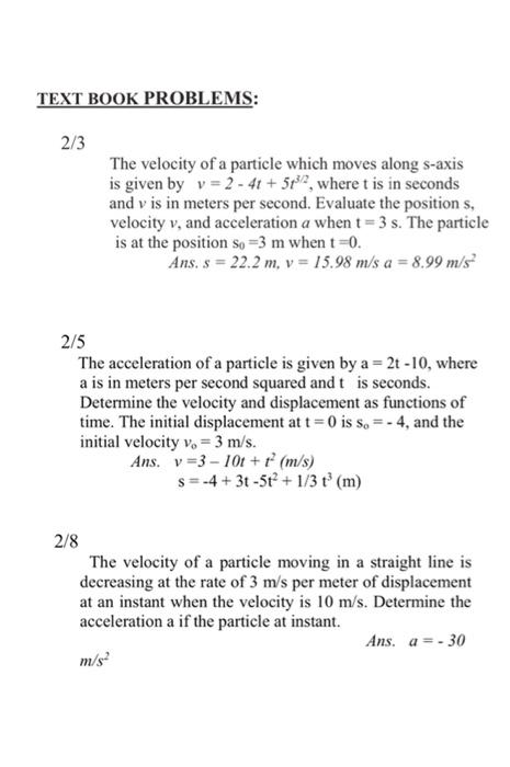 Text Book Problems 2 3 The Velocity Of A Particle Which Moves Along S Axis Is Given By V 2 41 50372 Where T Is In 1