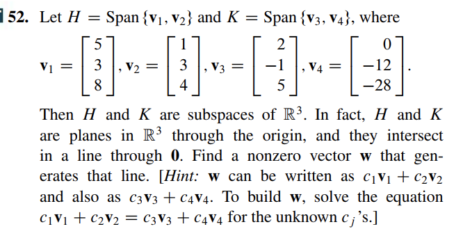 52 Let H 5 Span V V And K Span V3 V4 Where 2 V3 4 3 V4 0 12 28 8 5 Then H And K Are Subspac 1