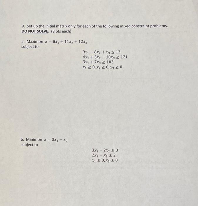 9 Set Up The Initial Matrix Only For Each Of The Following Mixed Constraint Problems Do Not Solve 8 Pts Each A Ma 1