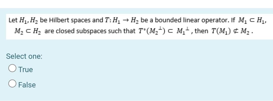 Let H1 H Be Hilbert Spaces And T H H2 Be A Bounded Linear Operator If M Ch M Ch Are Closed Subspaces Such That 1