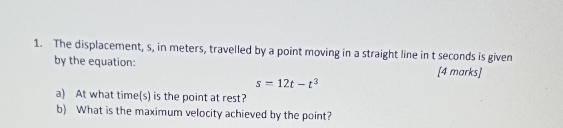 The Displacement S In Meters Travelled By A Point Moving In A Straight Line In T Seconds Is Given By The Equation 4 1