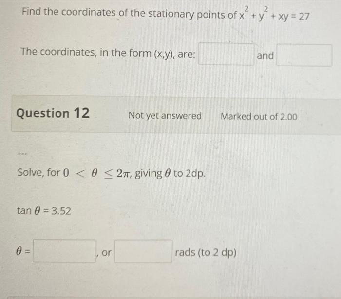 2 2 Find The Coordinates Of The Stationary Points Of X Y Xy 27 The Coordinates In The Form X Y Are Question 1 1