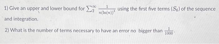 1 N Ln N 1 Give An Upper And Lower Bound For 2 And Integration 2 What Is The Number Of Terms Necessary To Have An 1