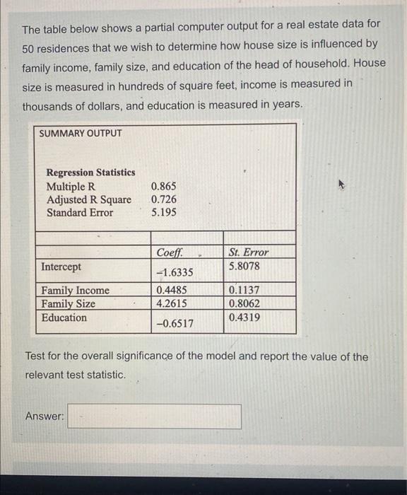 The Table Below Shows A Partial Computer Output For A Real Estate Data For 50 Residences That We Wish To Determine How H 1