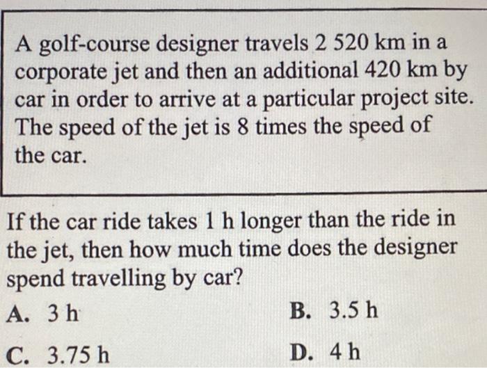 A Golf Course Designer Travels 2 520 Km In A Corporate Jet And Then An Additional 420 Km By Car In Order To Arrive At A 1