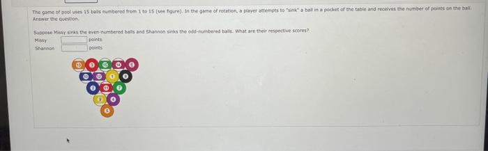 The Game Of Pool Uses 15 Balls Numbered From 1 To 15 See Figure In The Game Of Rotation A Player Attempts To Sink 1