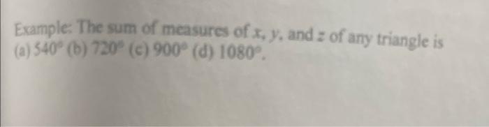 Example The Sum Of Measures Of X Y And Z Of Any Triangle Is A 540 B 720 C 900 D 1080 Exercises 1 Mike 1