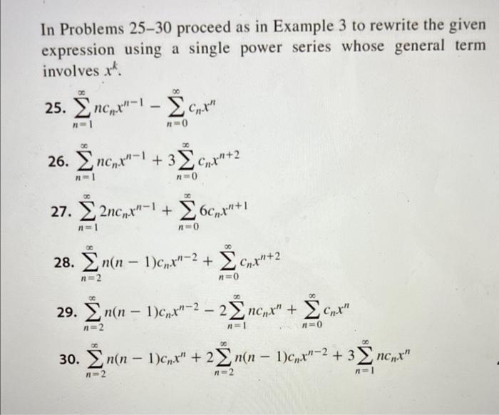 In Problems 25 30 Proceed As In Example 3 To Rewrite The Given Expression Using A Single Power Series Whose General Term 1