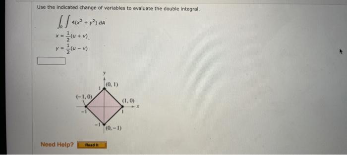 Use The Indicated Change Of Variables To Evaluate The Double Integral 4x A X Y 1 U V Need Help 1 0 1 Re 1