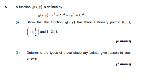 B A Function G X Y Is Defined By 1 Ii G X Y X 2y 2y 3x Y Show That The Function G X Y Has Three Stationa 1
