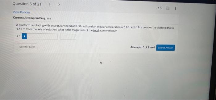 Question 6 Of 21 16 E View Policies Current Attempt In Progress A Platform Is Rotating With An Angular Speed Of 3 00 1