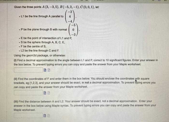 Given The Three Points A 3 3 5 B 5 2 1 C 0 0 1 Let L1 Be The Line Through A Parallel To P Be The Plan 1