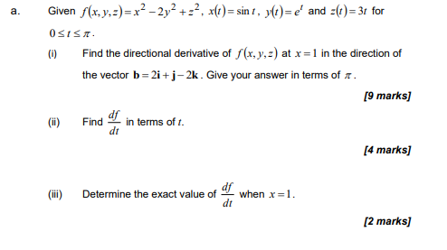 A Given F X Y Z X 2y 2 X T Sint Y T E And T 3t For Osist I Ii Iii Find The Directional Derivativ 1