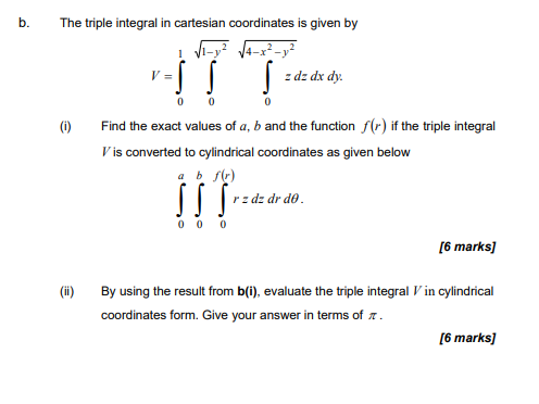 B The Triple Integral In Cartesian Coordinates Is Given By 4 X 1 Ii S 0 V Z Dz Dx Dy 0 Find The Exact Values O 1