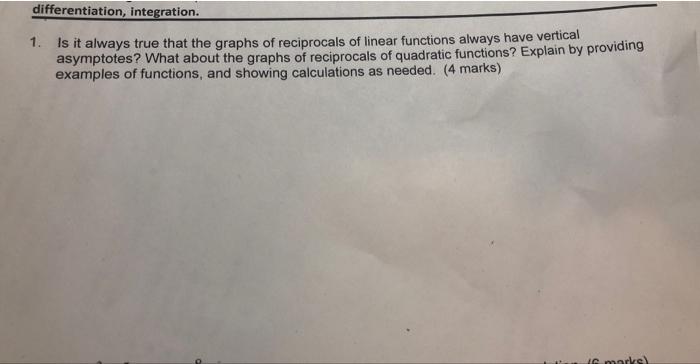 Differentiation Integration 1 Is It Always True That The Graphs Of Reciprocals Of Linear Functions Always Have Vertic 1