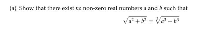 A Show That There Exist No Non Zero Real Numbers A And B Such That A B A B3 1