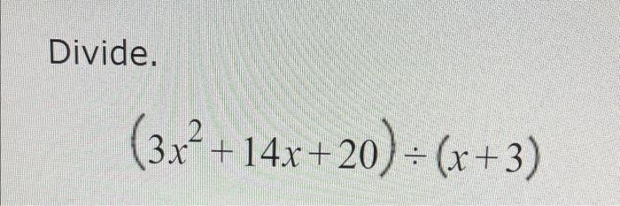 Divide 3x 14x 20 X 3 1