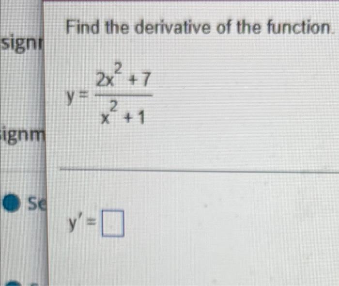 Signr Signm Se Find The Derivative Of The Function Y 2x 7 2 X 1 Y 0 Sign Ignm Se Se Se Find The Derivative Of All 1