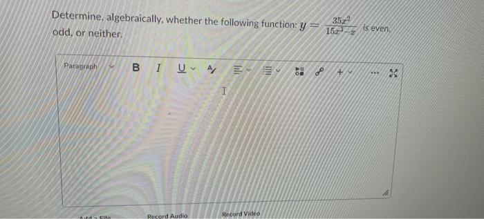Determine Algebraically Whether The Following Function Y Odd Or Neither Paragraph Itt Site Biu A Record Audio I Re 1