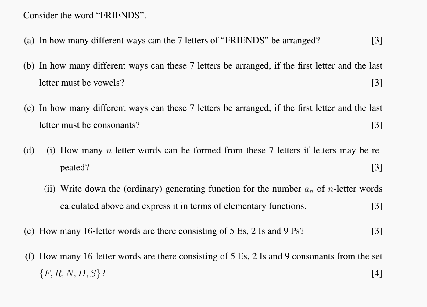 Consider The Word Friends A In How Many Different Ways Can The 7 Letters Of Friends Be Arranged B In How Many 1