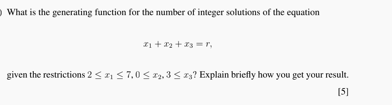 What Is The Generating Function For The Number Of Integer Solutions Of The Equation X X2 X3 R Given The Restri 1