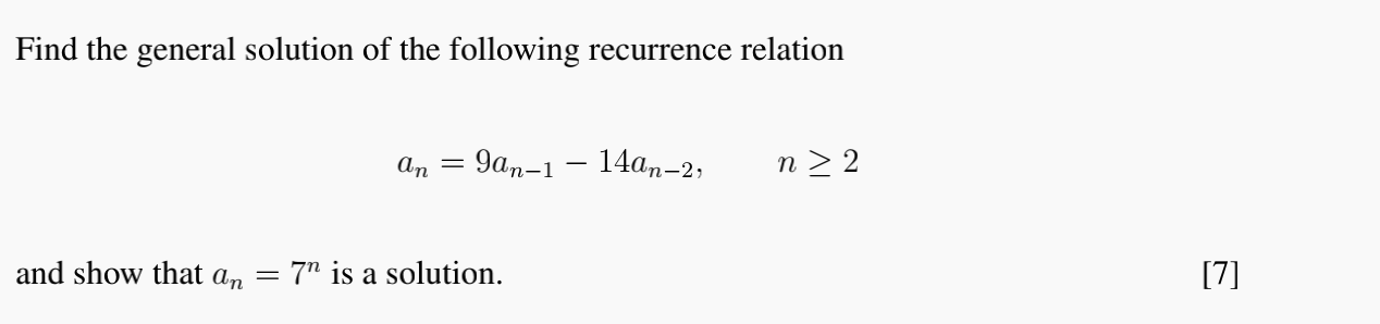 Find The General Solution Of The Following Recurrence Relation An 9an 114an 2 And Show That An 7 Is A Solution N 1