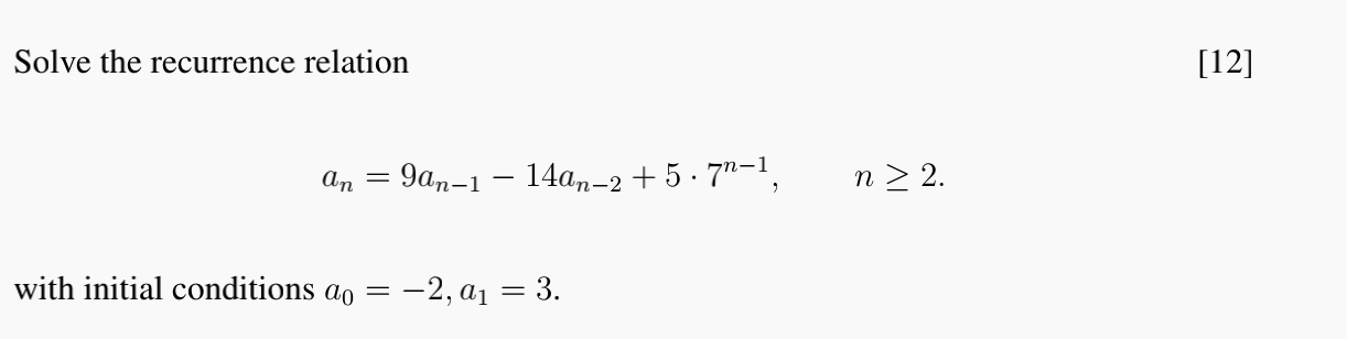 Solve The Recurrence Relation An 9an 1 14an 2 5 7 With Initial Conditions Ao 2 A 3 N 2 12 1