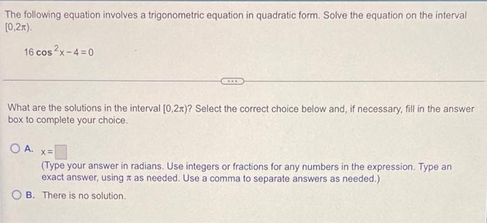 Find All Solutions Of The Equation 3 2 Cos X Select The Correct Choice Below And If Necessary Fill In The Answer 5