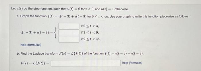 A Graph The Function F T At 3 Ut 9 For 0 T O Use Your Graph To Write This Function Piecewise As Follows 1