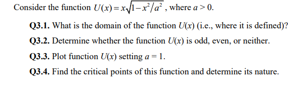 Consider The Function U X X 1 X A Where A 0 Q3 1 What Is The Domain Of The Function U X I E Where It Is Def 1