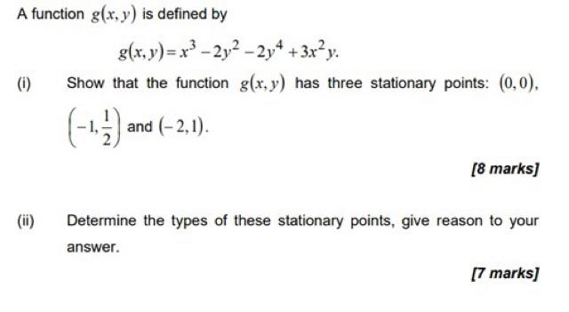 A Function G X Y Is Defined By 1 Ii G X Y X 2y2 2y4 3x Y Show That The Function G X Y Has Three Stationary Po 1