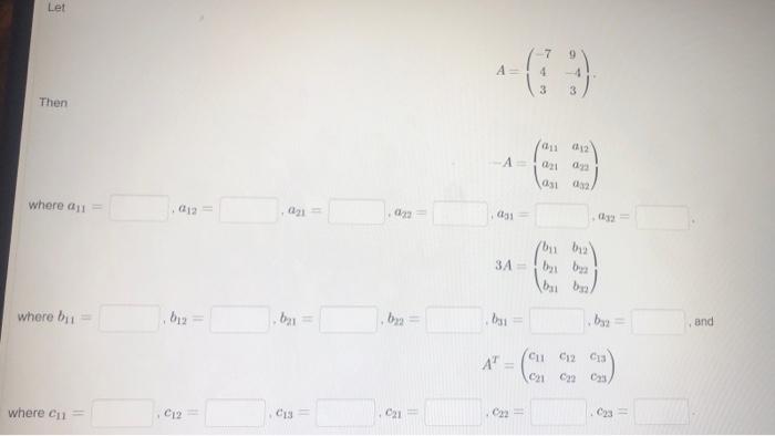 Let Then Where A F Where Bi Where C 012 B12 C12 A21 B C13 Am B C21 A Ag 3a By At C22 3 012 A21 A 1