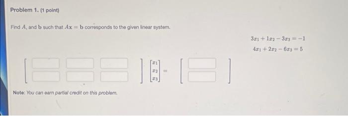 Find A And B Such That Ax B Corresponds To The Given Linear System 3x1 1x2 3x3 14x1 2x2 6x3 5 X1 X2 X3 2