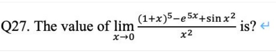 Q9 Area Enclosed By Y 5x Y2 0 And Y Axis Is Q27 The Value Of Lim X 0 1 X 5 E5x Sin X2 X Is X Dy Q33 Sol 2