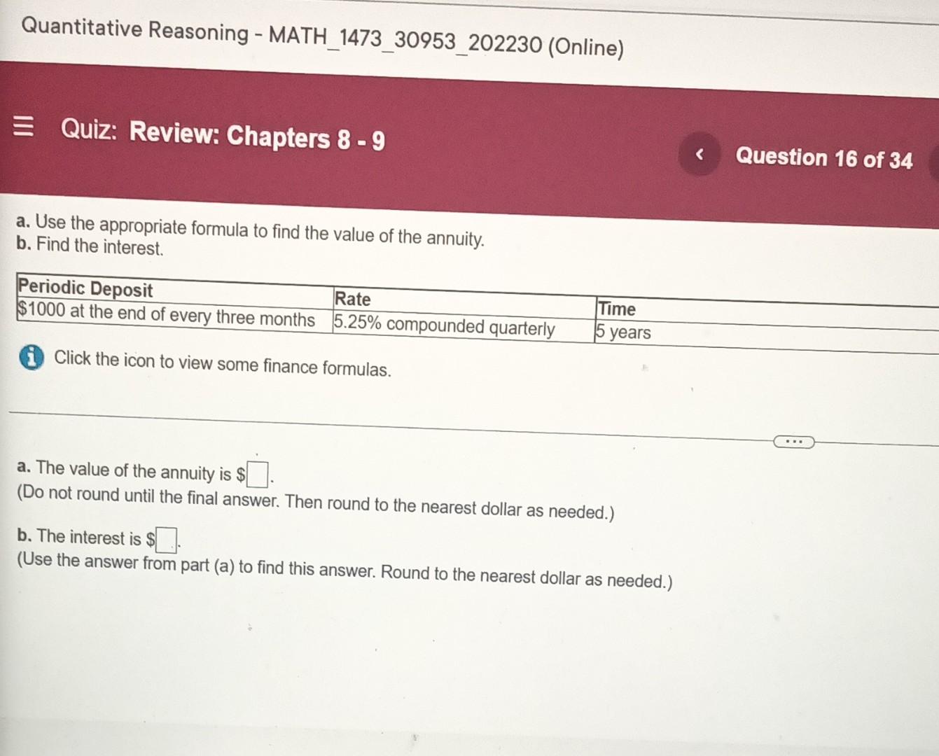 Quantitative Reasoning Math 1473 30953 202230 Online E Quiz Review Chapters 8 9 A Use The Appropriate Formula To 1