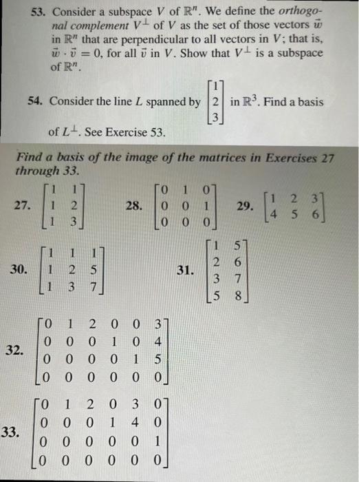 Of L See Exercise 53 Find A Basis Of The Image Of The Matrices In Exercises 27 Through 33 53 Consider A Subspace V O 1