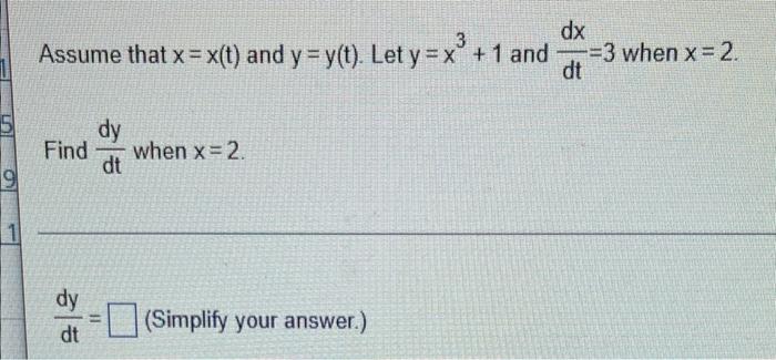 Da Dx Suppose That A Dimension X And The Area A 6x Of A Shape Are Differentiable Functions Of T Write An Equation That 3