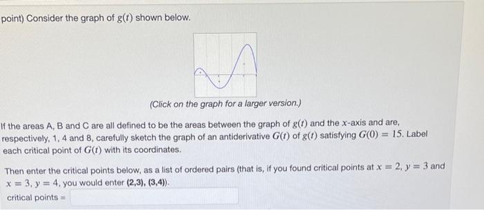 Point Consider The Graph Of G T Shown Below Click On The Graph For A Larger Version If The Areas A B And C Are All 1