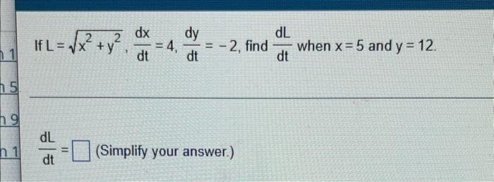 1 5 19 1 2 If L X Y L X X Y 1 Dl Dt Dx Dt 4 Dy Dt 2 Find Simplify Your Answer Dl Dt When X 5 And Y 1