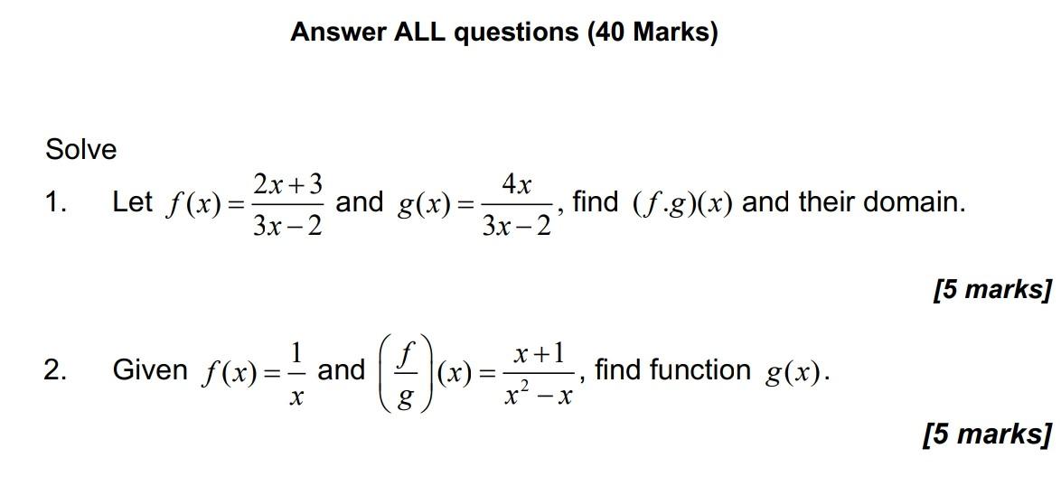 Solve 1 2 Let F X Answer All Questions 40 Marks 2x 3 3x 2 And G X Given F X And X 4x 3x 2 1 X X 1 Find 1