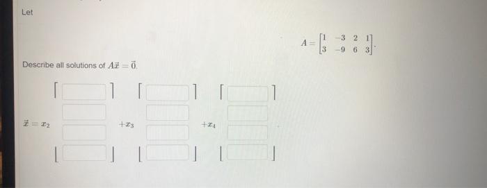 Let Describe All Solutions Of Az 0 2 3 21 A 13 3 2 1 96 3 1