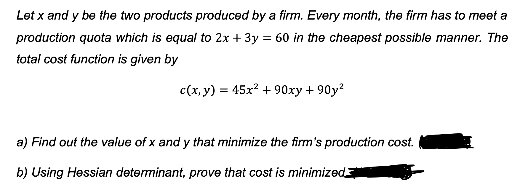 Let X And Y Be The Two Products Produced By A Firm Every Month The Firm Has To Meet A Production Quota Which Is Equal 1