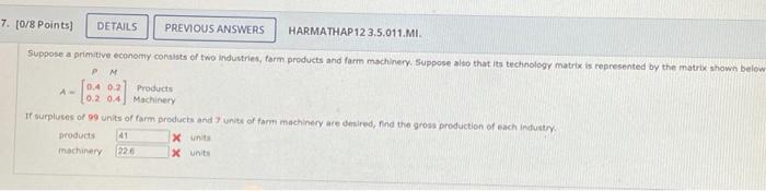 7 0 8 Points Details Previous Answers Harmathap 12 3 5 011 Mi Suppose A Primitive Economy Consists Of Two Industries 1