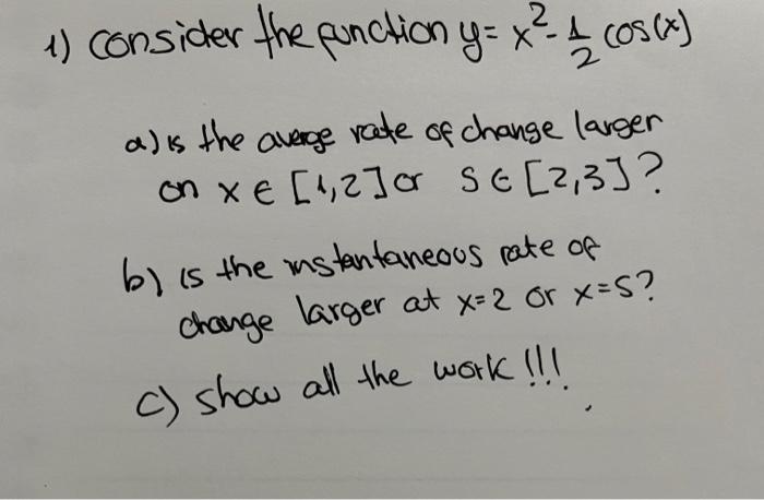 1 Consider The Function Y X 1 0 X A Is The Rate Averge Of Change Larger On Xe 1 2 Or Se 2 3 B Is The Instan 1
