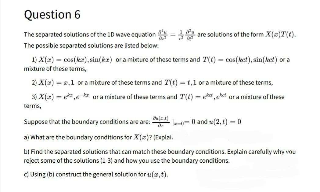 Question 6 The Separated Solutions Of The 1d Wave Equation The Possible Separated Solutions Are Listed Below 8 U Dx 1